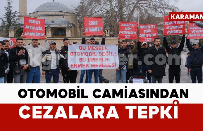 Karaman’da otomobil camiasından cezalara tepki