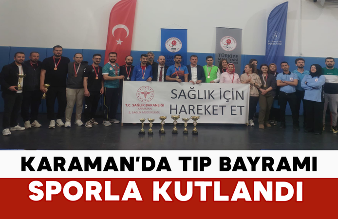 Karaman’da Tıp Bayramı Sporla Kutlandı