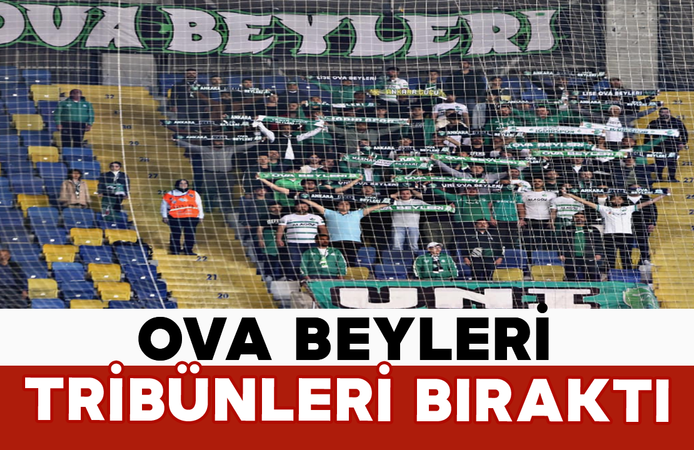 Ova Beyleri Tribünlerden Süresiz Çekildi