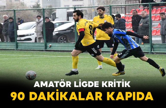 Amatör Ligde Kritik 90 Dakikalar Kapıda