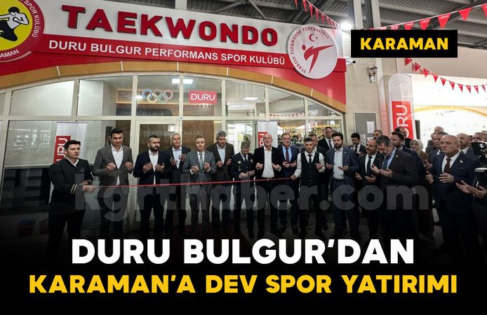 Duru Bulgur’dan Karaman’a Dev Spor Yatırımı: Duru Bulgur Performans Spor Kulübü açıldı