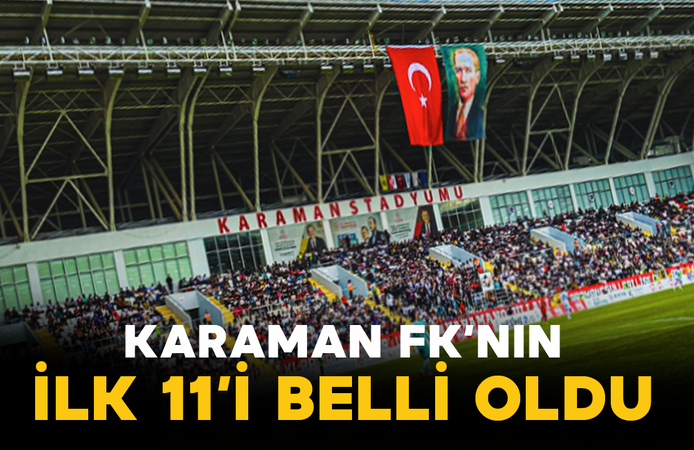 Karaman FK’nın İlk 11’i Belli Oldu