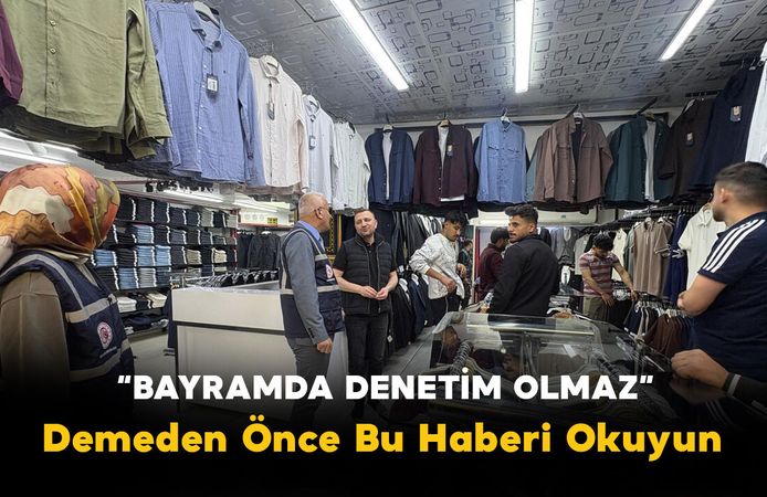 Denetimler Bayram Boyunca Kesintisiz Sürecek