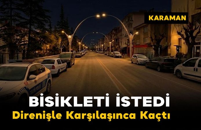Karaman’da Gece Yarısı Bisiklet Gaspı Girişimi