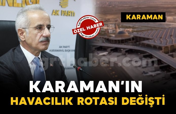 Karaman’ın Havacılık Rotası Değişti!