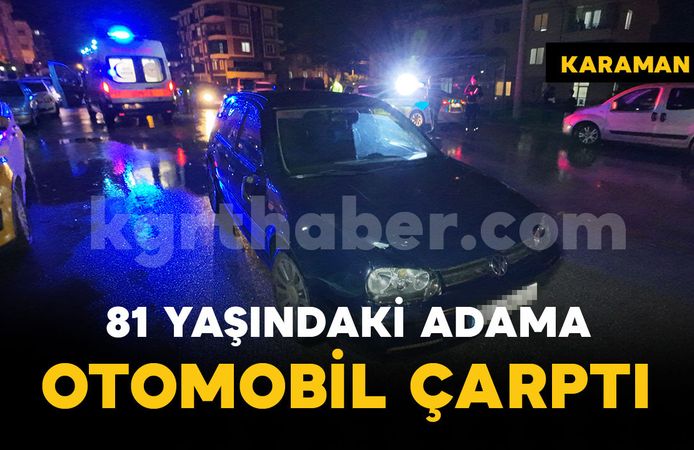 Otomobil yolun karşısına geçmeye çalışan yaşlı adama çarptı: 1 yaralı