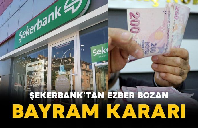 Şekerbank'tan Ezber Bozan Bayram Kararı