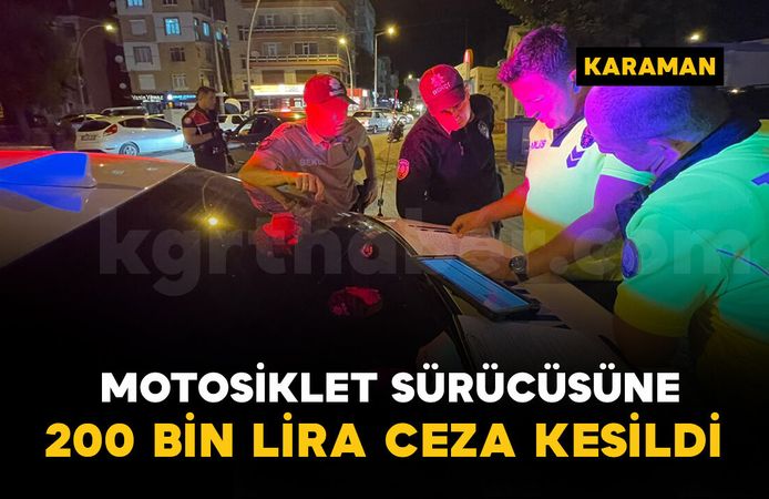 Bekçilerin dur ihtarına uymayan motosiklet sürücüsüne 200 bin lira ceza