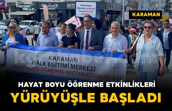 Karaman'da Hayat Boyu Öğrenme Haftası etkinlikleri yürüyüşle başladı