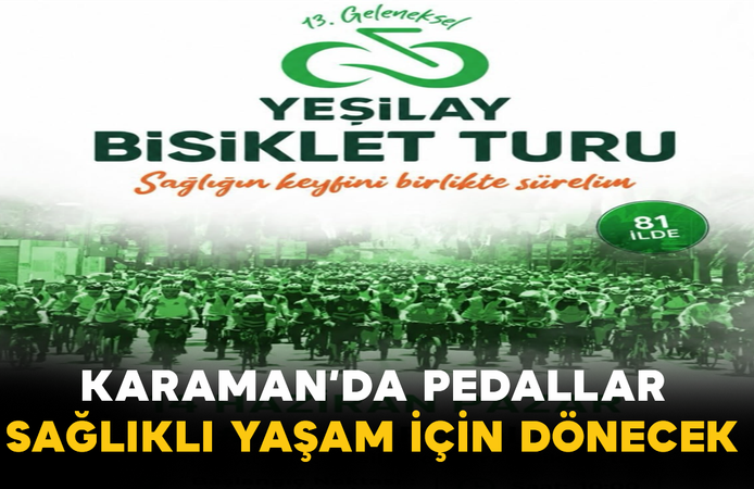 Karaman’da Pedallar Sağlıklı Yaşam İçin Dönecek