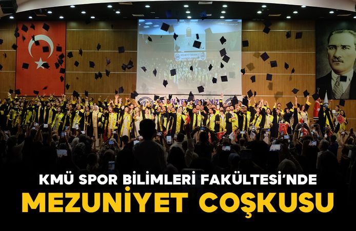 KMÜ Spor Bilimleri Fakültesinde mezuniyet coşkusu
