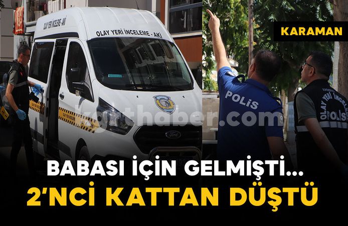 Babası için gelmişti... İkinci kattan düşen 42 yaşındaki adam yaralandı