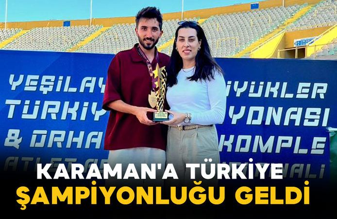 Karaman'a Türkiye Şampiyonluğu Geldi