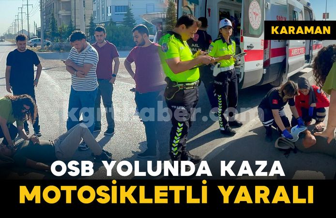 Karaman'da hafif ticari araç ile motosiklet çarpıştı: 1 yaralı