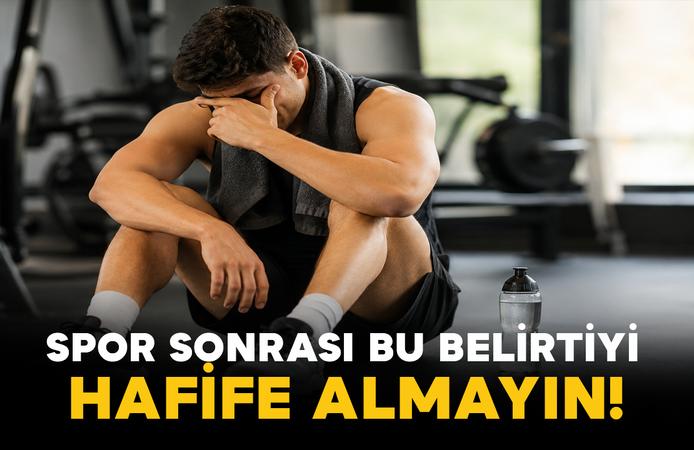 Spor Sonrası Bu Belirtiyi Hafife Almayın!