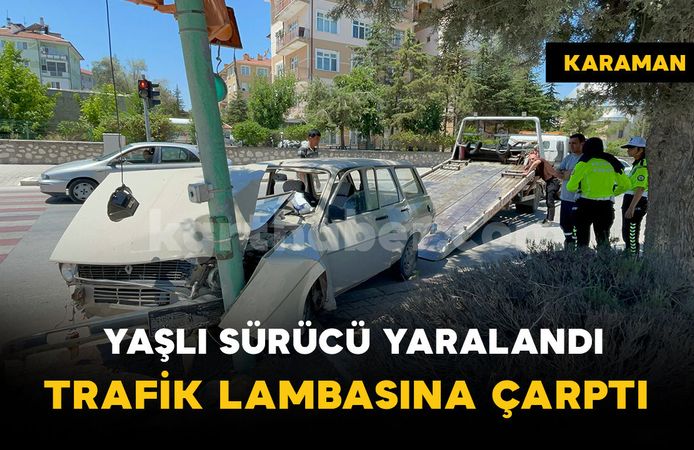 Trafik lambasına çarparak durabildi: Yaşlı sürücü yaralı