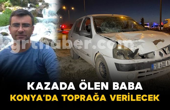 7 Yaşındaki Oğlu Yaralı Kurtuldu, 34 Yaşındaki Baba Yarın Toprağa Verilecek
