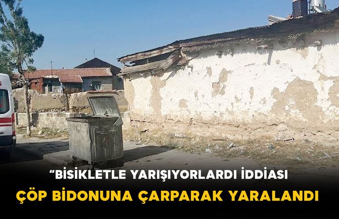 Karaman'da "Bisikletle Yarışıyorlardı" İddiası: Çöp Bidonuna Çarparak Yaralandı