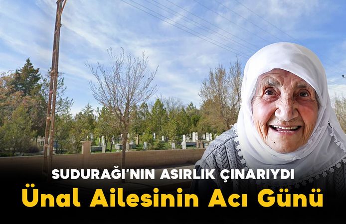 Sudurağı'nın Asırlık Çınarı Vefat Etti