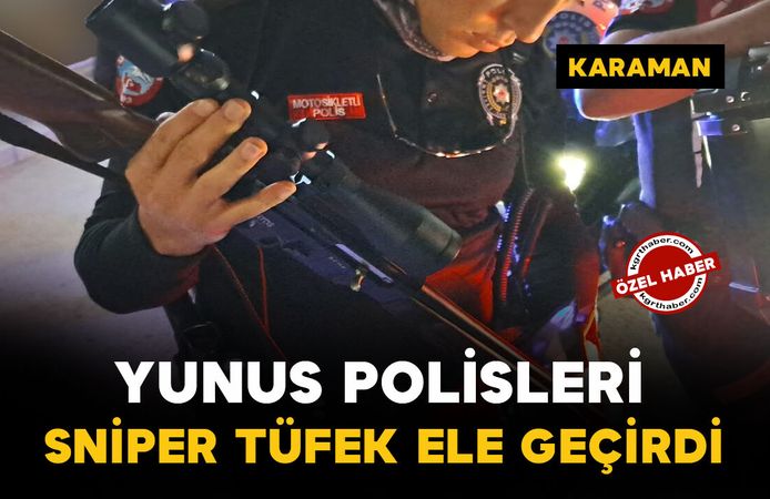 Karaman'da Yunus timlerinin denetiminde sniper tüfek ele geçirildi