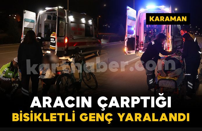 Plakası belirlenemeyen aracın çarptığı bisikletli genç yaralandı