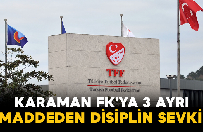 Karaman FK'ya 3 Ayrı Maddeden Disiplin Sevki