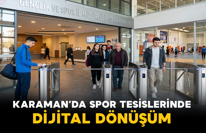 Karaman’da Spor Tesislerinde Dijital Dönüşüm