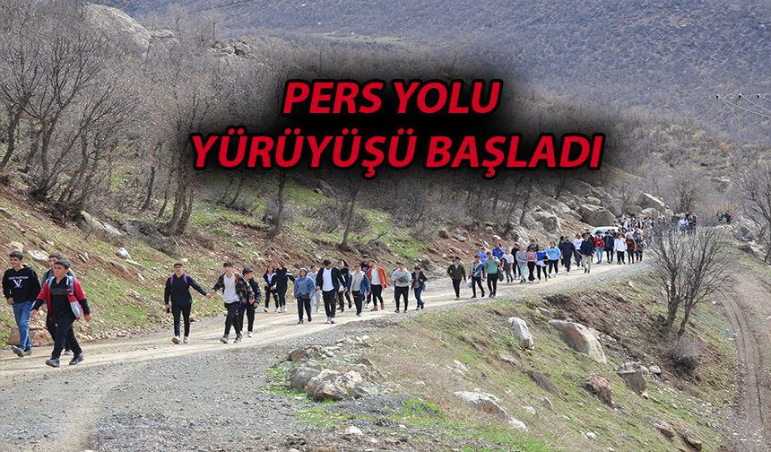 PERS YOLU YÜRÜYÜŞÜ BAŞLADI