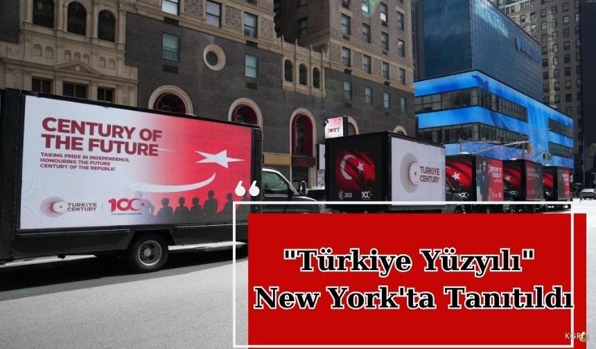 "Türkiye Yüzyılı" New York'ta Tanıtıldı