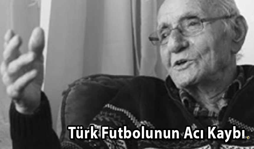 Türk Futbolunun Acı Kaybı