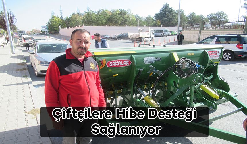 Çiftçilere Hibe Desteği Sağlanıyor