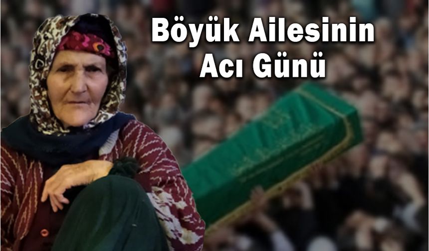 Böyük Ailesinin Acı Günü