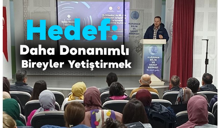 Hedef: Daha Donanımlı Bireyler Yetiştirmek