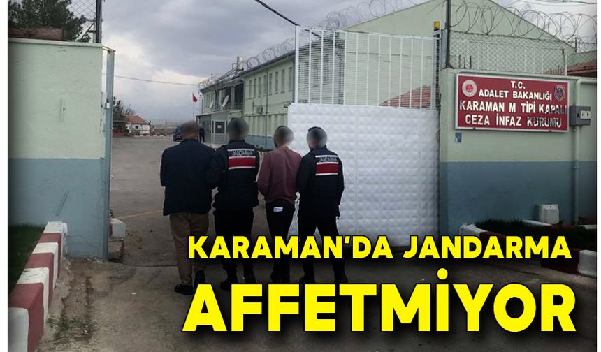 Karaman'da Jandarma Affetmiyor