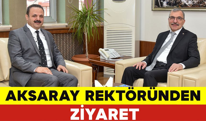 Aksaray Üniversitesi Rektörü Arıbaş’tan Rektör Gavgalı’ya Ziyaret