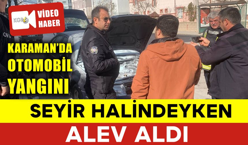 Karaman'da Otomobil Yangını Büyümeden Söndürüldü