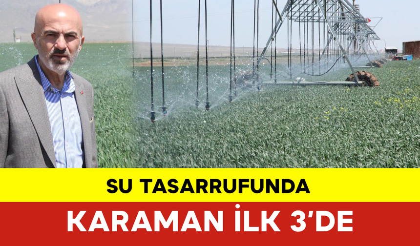 Karaman, Türkiye’de Suyu En Tasarruflu Kullanan 3 İlden Birisi