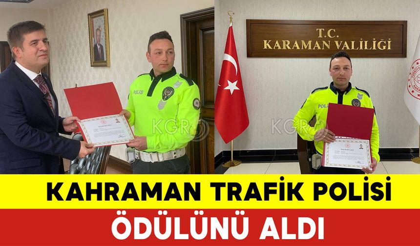 Karaman’da Kahraman Trafik Polisi Ödül Aldı