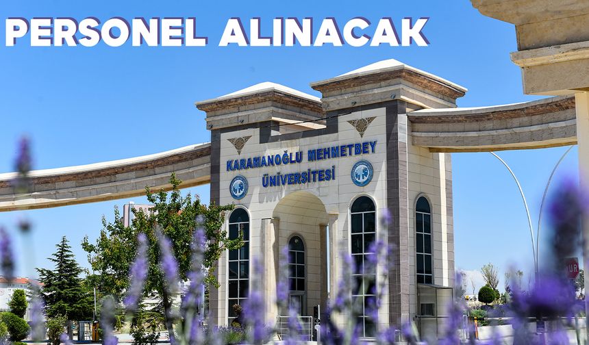Karamanoğlu Mehmetbey Üniversitesi Personel Alacak