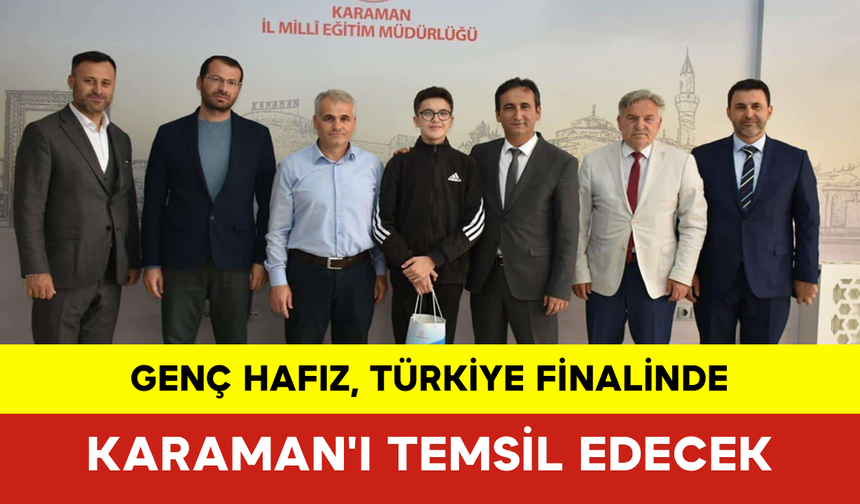 Genç Hafız, Türkiye Finalinde Karaman'ı Temsil Edecek