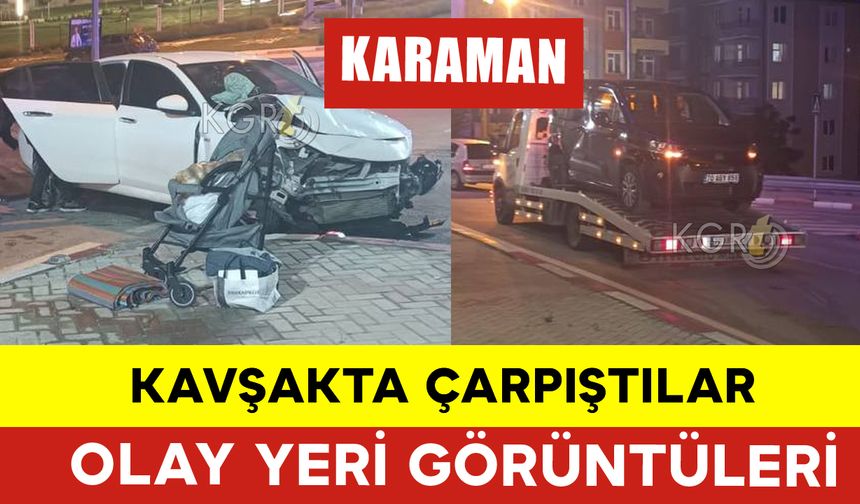 Karaman'da Kavşakta Çarpıştılar: 3 Yaralı Olay Yeri Görüntüleri