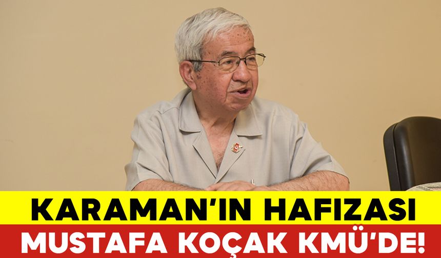 Karaman’ın Hafızası Mustafa Koçak Kmü’ye Konuk Oldu