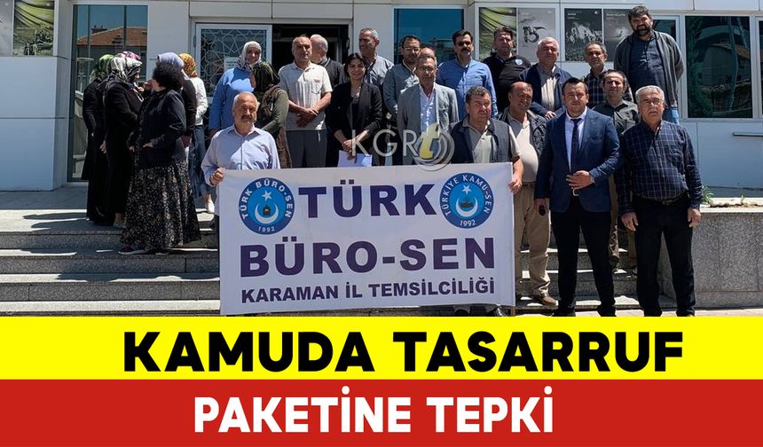 Türk Büro-Sen'den Kamuda Tasarruf Paketine Tepki
