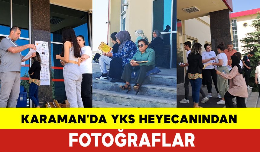 Karaman'da YKS Heyecanından Fotoğraflar