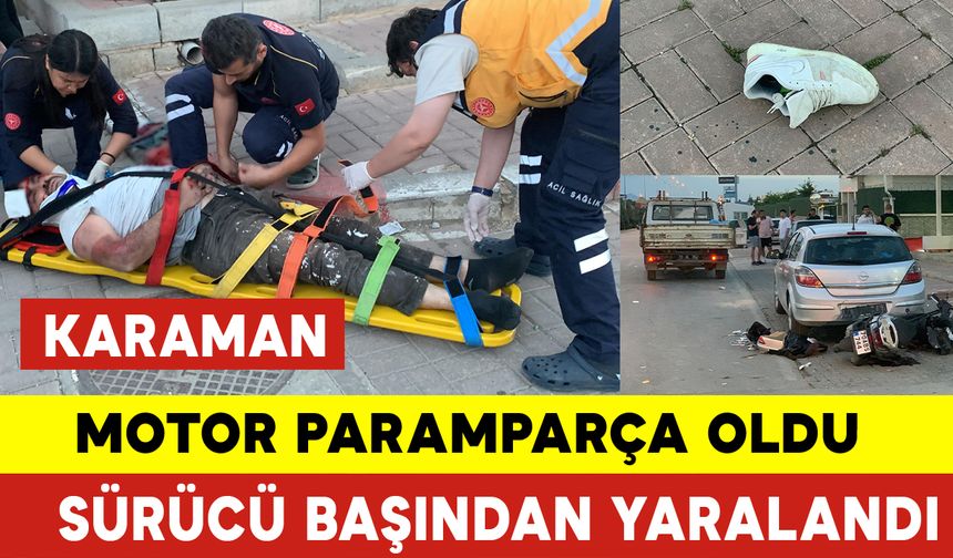 Motor Paramparça Oldu Sürücü Başından Yaralı