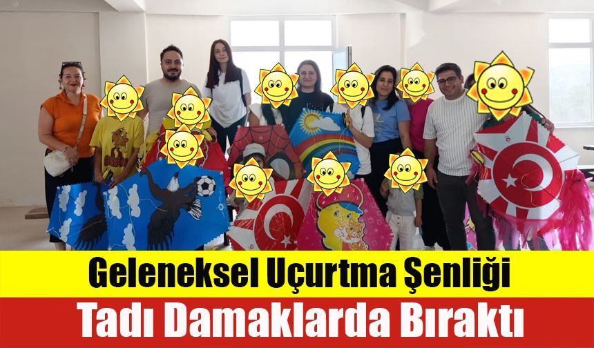 Geleneksel Uçurtma Şenliği Tadı Damaklarda Bıraktı