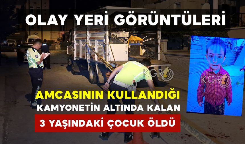 Karaman'da 3 Yaşındaki Çocuk Kamyonetin Altında Kalarak Öldü