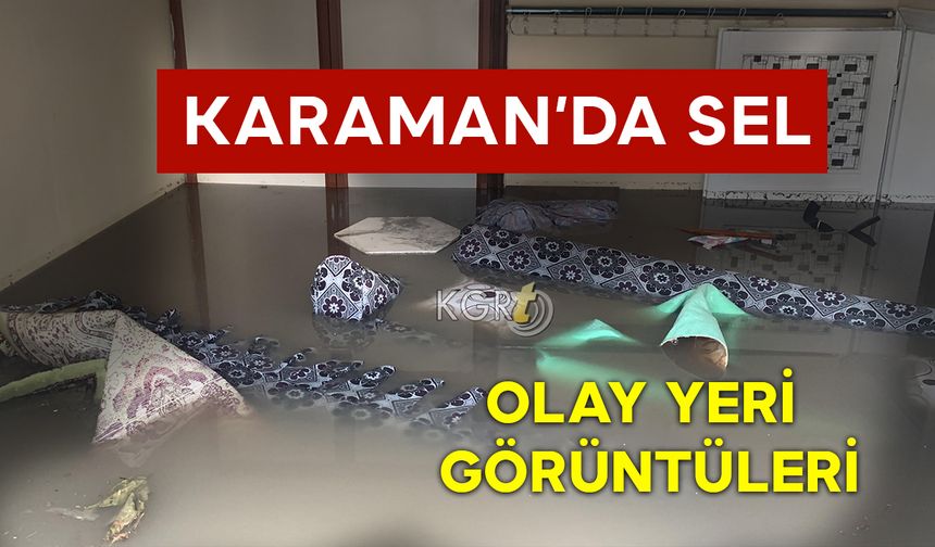 Karaman'da Sağanak Sonrası Sel