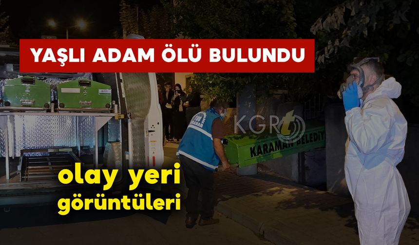 Karaman'da 80 Yaşındaki Adam Evinde Ölü Bulundu