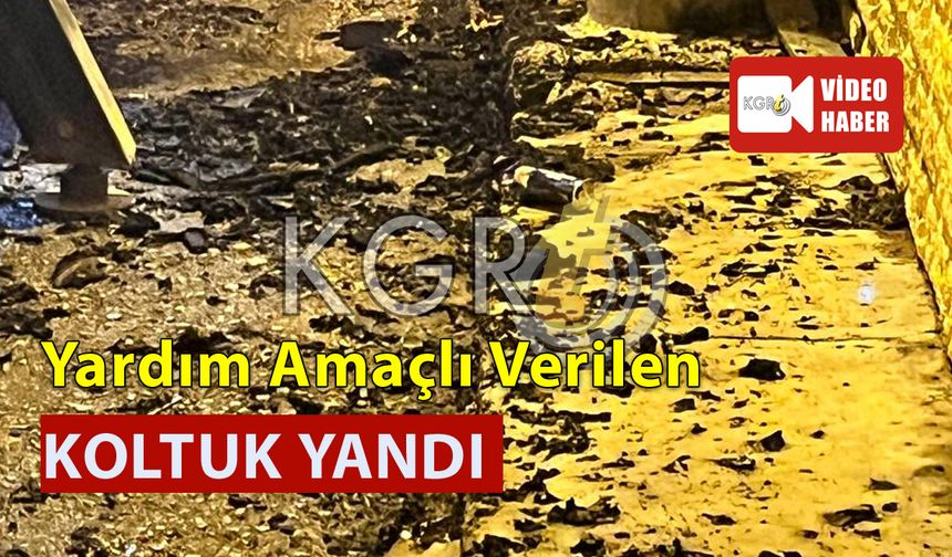 Yardım Amaçlı Verilen Koltuk Yandı